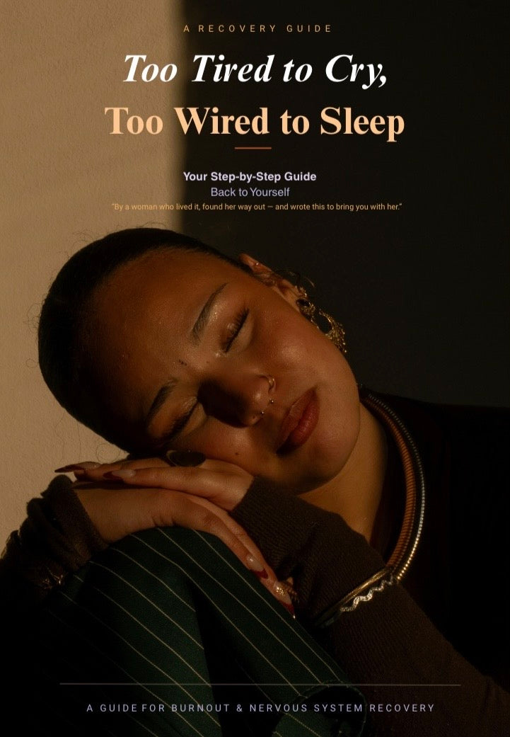 Too Tired to Cry, Too Wired to Sleep — A Burnout & Nervous System Recovery Guide